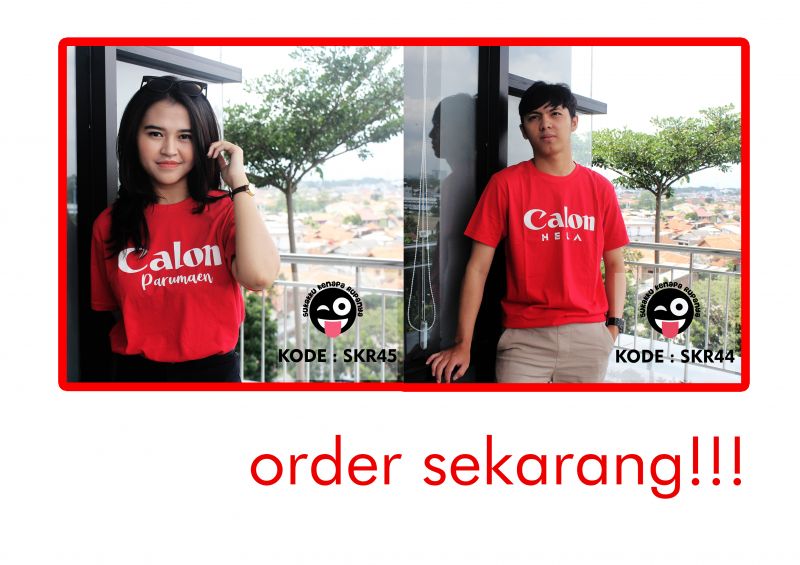 KAOS SKR - CALON HELA X CALON PARUMAEN